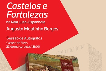 Sessão de autógrafos do livro “Castelos e Fortalezas da Raia”